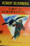 TIMP AL SCHIMBARILOR ROBERT SILVERBERG