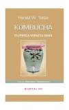 Kombucha - Ciuperca miraculoasă - Paperback brosat - Harald Tietze - Mix