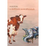 a delfinek nem alszanak - Ol&aacute;h P&eacute;ter
