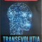 Transevolutia. Apropiata epoca a deconstructiei umane &ndash; Daniel Estulin