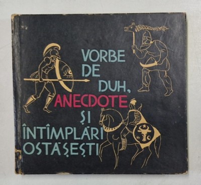 VORBE DE DUH, ANECDOTE SI INTAMPLARI OSTASESTI , adunate si transcrise de MIRCEA CARLOANTA , 1965 foto