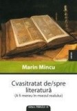 Cvasitratat De/Spre Literatura | Marin Mincu