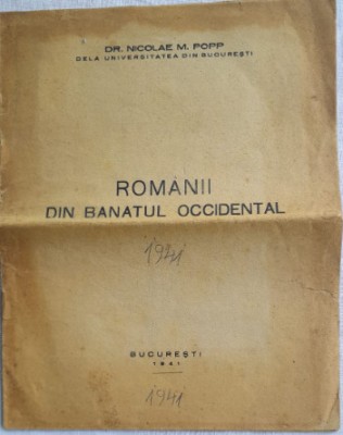 1941 &amp;rdquo;Rom&amp;acirc;nii din Banatul Occidental&amp;rdquo;, Nicolae M. Popp, Universitatea Bucuresti foto