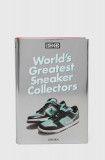 Taschen GmbH carte Sneaker Freaker. World&#039;s Greatest Sneaker Collectors by Simon Wood, English