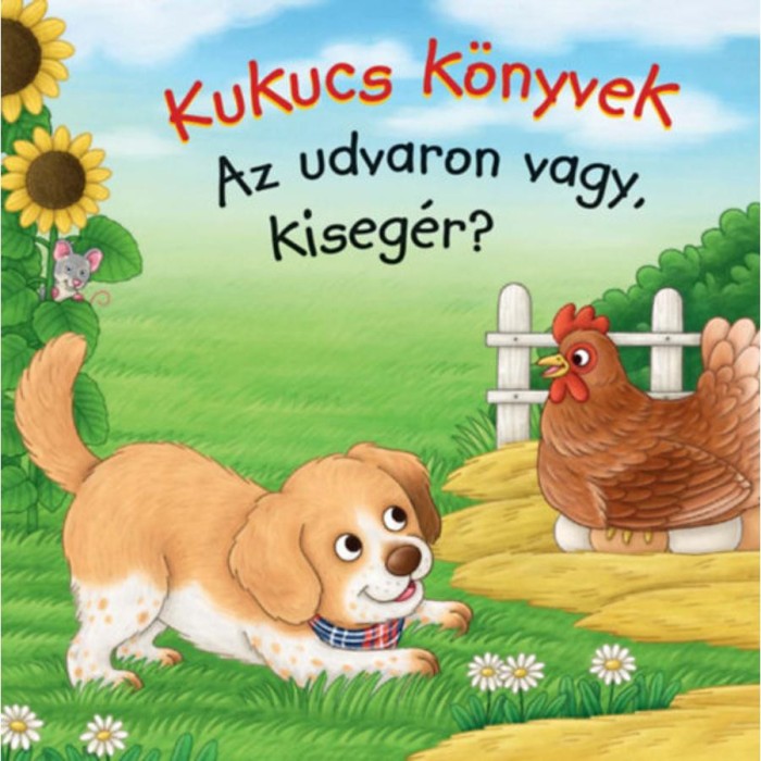 Kukucs K&ouml;nyvek - Az udvaron vagy, kiseg&eacute;r?
