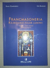 RADU COMANESCU, ION BASGAN -&nbsp;FRANCMASONERIA * RAZBOAIELE FIILOR LUMINII