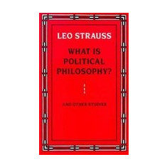 What Is Political Philosophy? and Other Studies