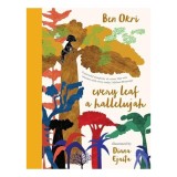 Every Leaf a Hallelujah - Carte pentru copii, Picture Book, Poveste mistica, Fantastica