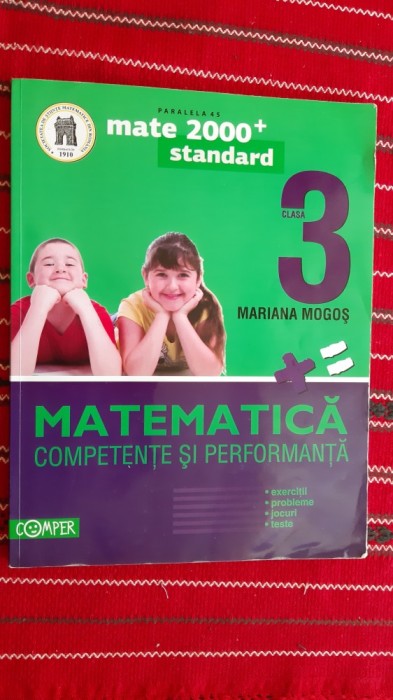MATEMATICA COMPETENTE SI PERFOMANTE CLASA A III A MARIANA MOGOS .
