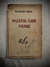 MUSTUL CARE FIERBE de Octavian Goga 1927 (discursuri politice, nationalism, bibliofilie, carte rara)
