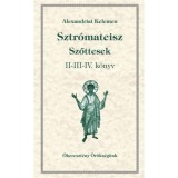 Sztr&oacute;mateisz - Szőttesek II-III-IV. k&ouml;nyv - Alexandriai Kelemen