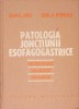 PATOLOGIA JONCTIUNII ESOFAGOGASTRICE-IOAN C. JOCU, EMIL A. POPESCU-275880