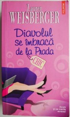 Diavolul se imbraca de la Prada &ndash; Lauren Weisberger