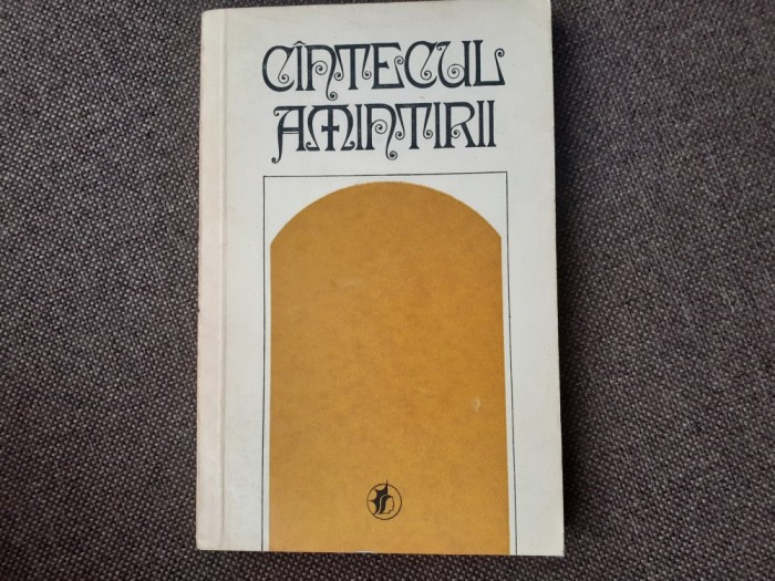 Cintecul amintirii ANTOLOGIE DE CEZAR IVANESCU