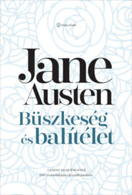 B&amp;uuml;szkes&amp;eacute;g &amp;eacute;s bal&amp;iacute;t&amp;eacute;let - Jane Austen foto