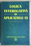 Logica interogativa si aplicatiile ei / texte selectate de C. Grecu