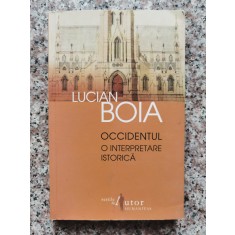 Occidentul O Interpretare Istorica - Lucian Boia , B867
