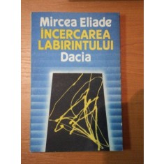 INCERCAREA LABIRINTULUI de MIRCEA ELIADE,1990