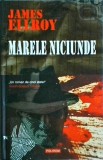 James Ellroy - Marele Niciunde, Polirom, Thriller, Coperta Cartonata, Stare Foarte Buna