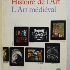 HISTOIRE DE L' ART (L' ART MEDIEVAL) par ELIE FAURE , 1966