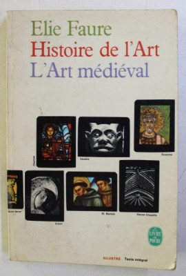 HISTOIRE DE L&amp;#039; ART (L&amp;#039; ART MEDIEVAL) par ELIE FAURE , 1966 foto