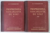 PROPRIETATEA SOCIALISTA DE STAT Vol. I si II de A.V. VENEDICTOV, 1951