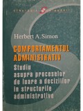 Herbert A. Simon - Comportamentul administrativ (Editia: 2004)