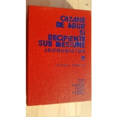 Cazane de abur si recipiente sub presiune Indrumator - M. Aldea, I. Chitu