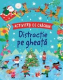 Activitati De Craciun. Distractie Pe Gheata