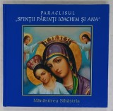 PARACLISUL ' SFINTII PARINTI IOACHIM SI ANA ' , MANASTIREA SIHASTRIA , 2006