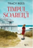 Cumpara ieftin Timpul soarelui/Tracy Rees