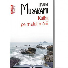 Kafka Pe Malul Marii Top 10+ Nr.166, Haruki Murakami - Editura Polirom