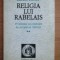 Religia lui Rabelais 2 Problema necredintei in secolul al XVI-lea L. Febvre