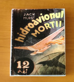 Jack Hurst - Hidroavionul morții (Colecția Romanele Captivante)