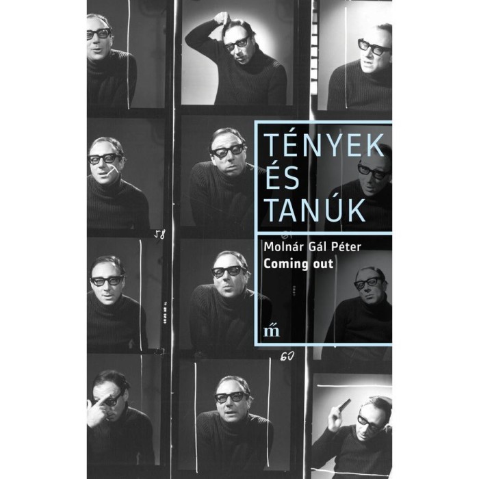 Coming out - T&eacute;nyek &eacute;s Tan&uacute;k - Moln&aacute;r G&aacute;l P&eacute;ter