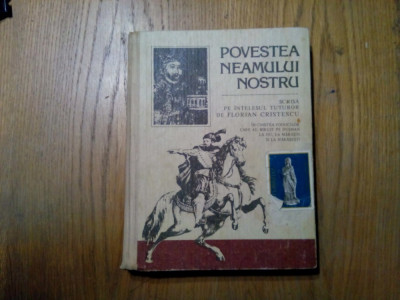 POVESTEA NEAMULUI NOSTRU - Florian Cristescu - Editura Hyperion, 1992, 463 p. foto