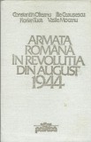 AS - OLTEANU CONSTANTIN - ARMATA ROMANA IN REVOLUTIA DIN AUGUST 1944