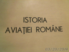 &amp;quot;ISTORIA AVIATIEI ROMANE&amp;quot; - CARTE NOUA , 742 pagini foto