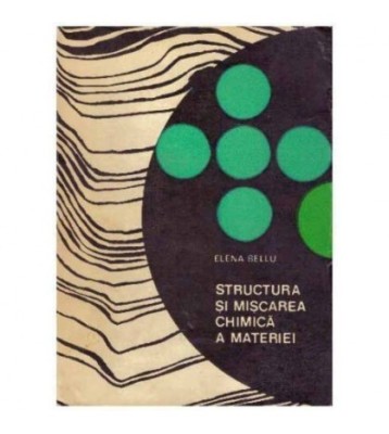 Elena Bellu - Structura si miscarea chimica a materiei - studiu foto