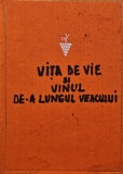 Vita de vie si vinul de-a lungul veacurilor - 1966 - I. C. Teodorescu (V206)