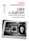 Liber in Europa | Codrut Constantinescu