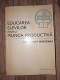 Educarea elevilor pentru munca productiva- Ion Orghidan