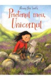 Prietenul meu, Unicornul - Briony May Smith