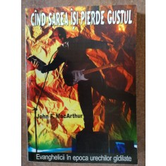 Cind sarea isi pierde gustul- John F.MacArthur