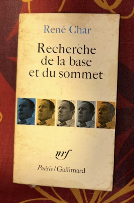 Rene CHAR/ Recherche de la base et du sommet