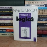 NAE IONESCU - INTRODUCERE IN LOGICA ( CURS DE LOGICA : 1927-1928 ) , 1997 *