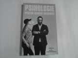 PSIHOLOGIE PENTRU OAMENI OBISNUITI - RAMONA &amp; RADU F. CONSTANTINESCU