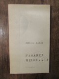 Pasărea medievală - Mihail Sabin