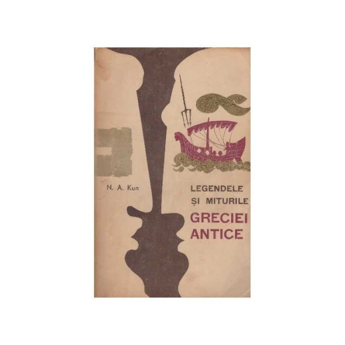 N. A. Kun - Legendele si miturile Greciei Antice - 127935