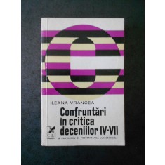 ILEANA VRANCEA - CONFRUNTARI IN CRITICA DECENIILOR IV-VII
